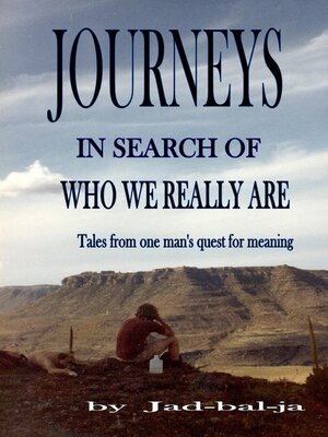 cover image of Journeys In Search of Who We Really Are, Tales from one man's search for meaning